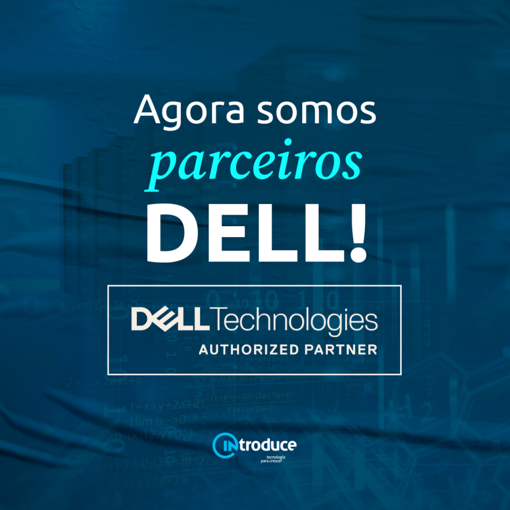 Introduce torna-se parceiro Dell Technologies
